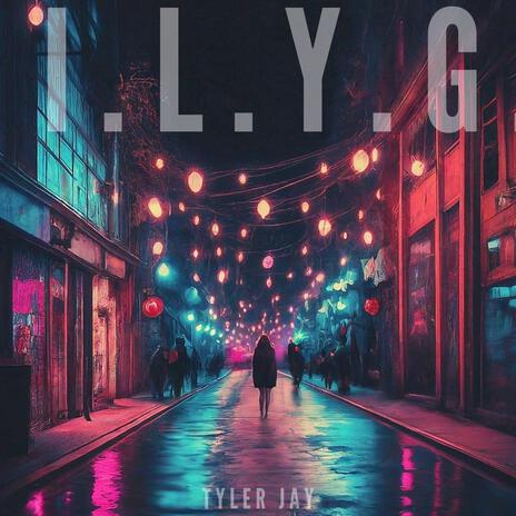 I.L.Y.G. | Boomplay Music