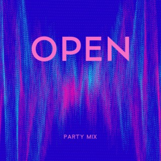 Open Party Mix: Chill House Electronic Music