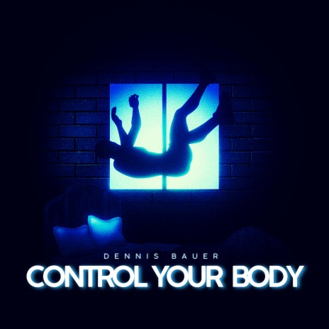 Control Your Body | Boomplay Music