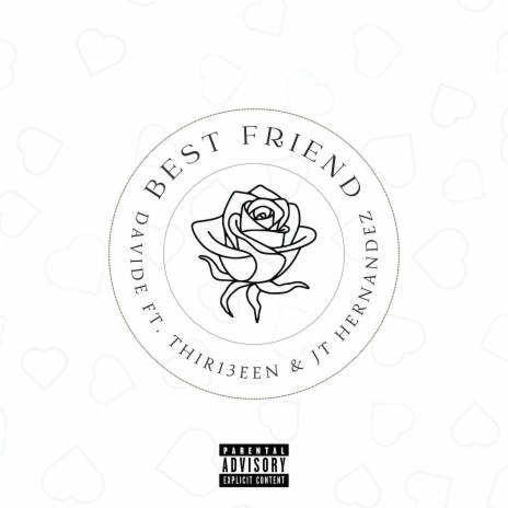 Best Friend ft. JT Hernandez & Thirt33n | Boomplay Music