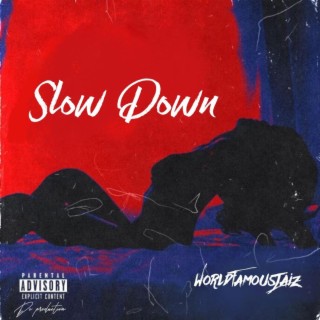 SLOW DoWN