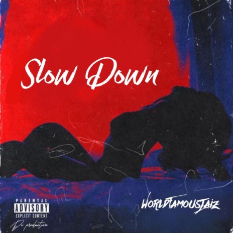 SLOW DoWN | Boomplay Music