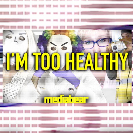 I'm Too Healthy | Boomplay Music