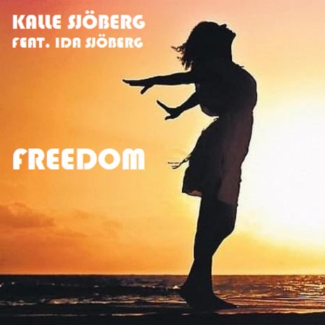 Freedom ft. Ida Sjöberg | Boomplay Music