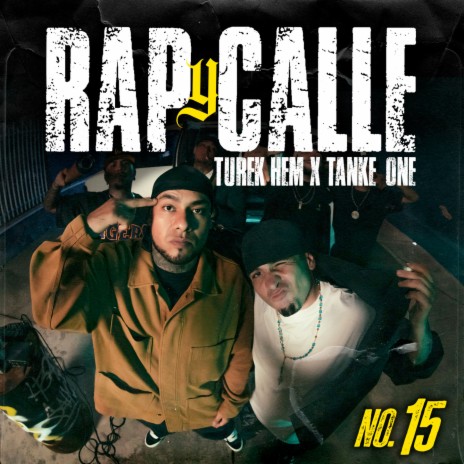 Rap y Calle No. 15 ft. Tankeone | Boomplay Music