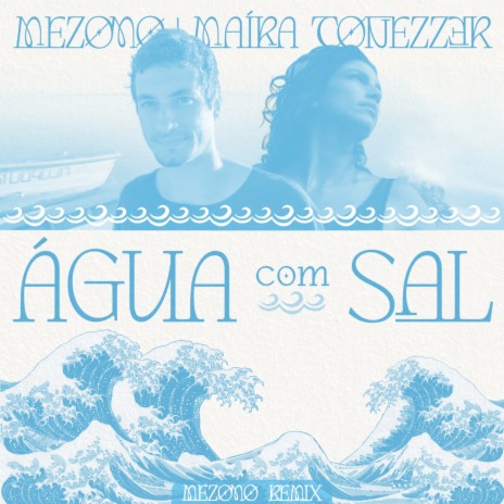 Água Com Sal (Mezomo Remix) ft. Maíra Tonezzer | Boomplay Music