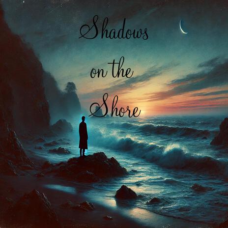 Shadows on the Shore | Boomplay Music