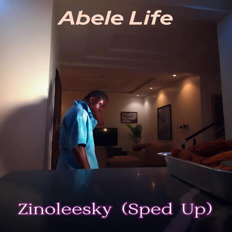 Zinoleesky (Sped Up) | Boomplay Music