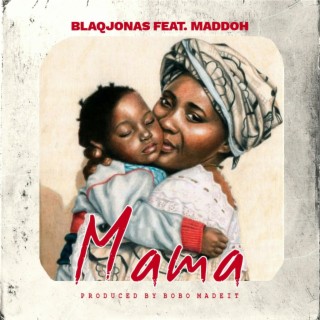 Mama ft. Maddoh lyrics | Boomplay Music
