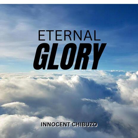 Eternal Glory | Boomplay Music