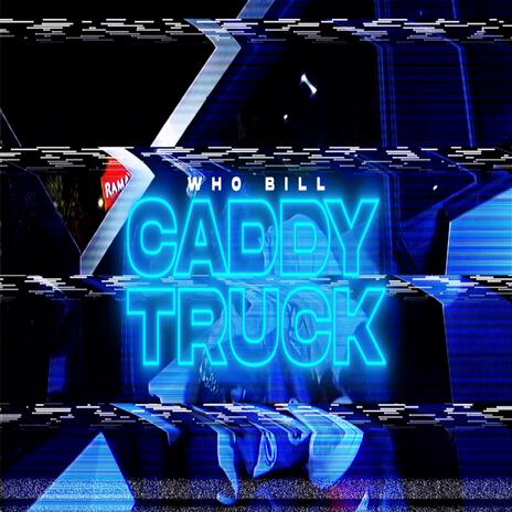 Caddy Truck | Boomplay Music