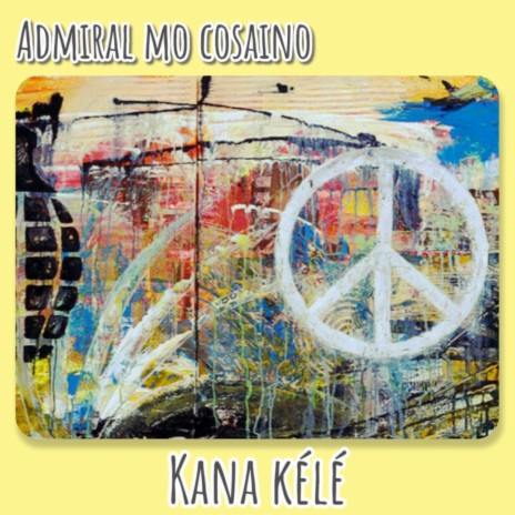 Kana Kélé | Boomplay Music