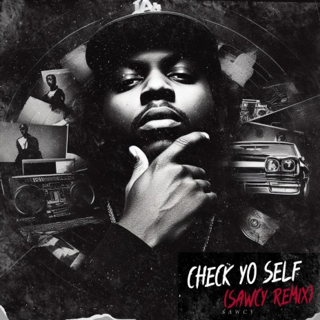 Check yo self (Sawcy remix) | Boomplay Music