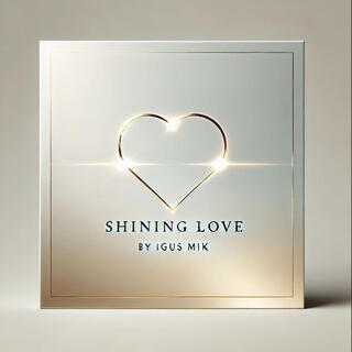 Shining Love lyrics | Boomplay Music