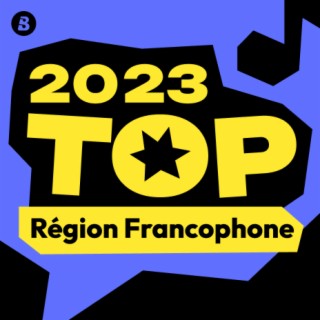 Top Chansons de la Région Francophone