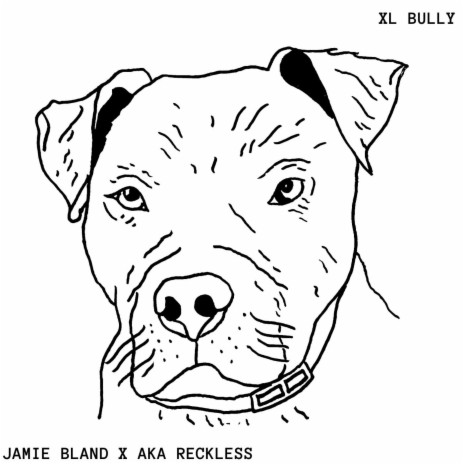 XL Bully ft. Jamie Bland | Boomplay Music