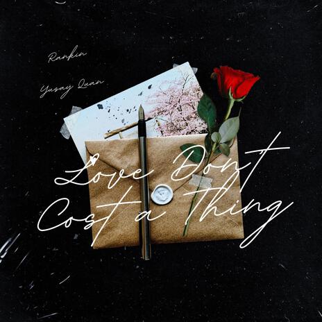 Love Don't Cost a Thing ft. Yusay Quan | Boomplay Music