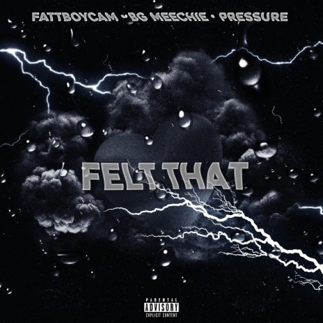 Felt That ft. BG Meechie & Pressure | Boomplay Music