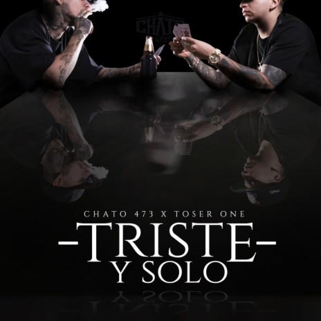 Triste y Solo ft. Toser One | Boomplay Music