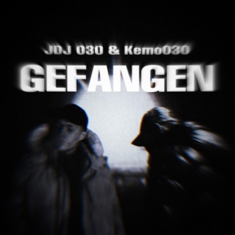 Gefangen ft. Kemo030 | Boomplay Music