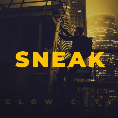 Sneak | Boomplay Music