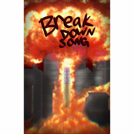 Break Down Song | Boomplay Music