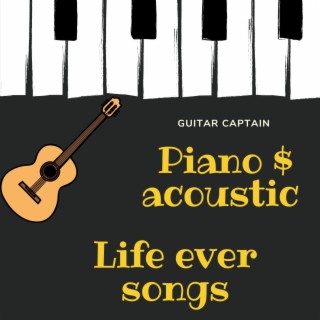 Piano acoustic Life ever songs