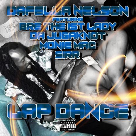 Lap Dance ft. Bre The 1st Lady, Monie Mac, Da Jugaknot & Sirr | Boomplay Music