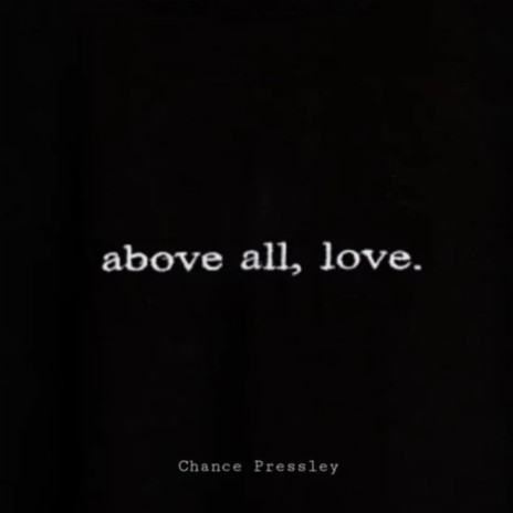 above all, love. | Boomplay Music