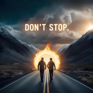 Don't Stop lyrics | Boomplay Music