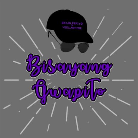 Bisayang Gwapito (Remix) ft. Veelantyne | Boomplay Music