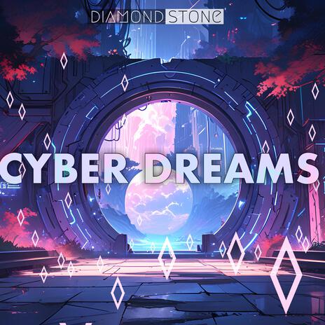 Cyber dreams | Boomplay Music