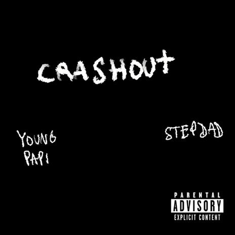 CRASH OUT ft. Your Stepdad | Boomplay Music