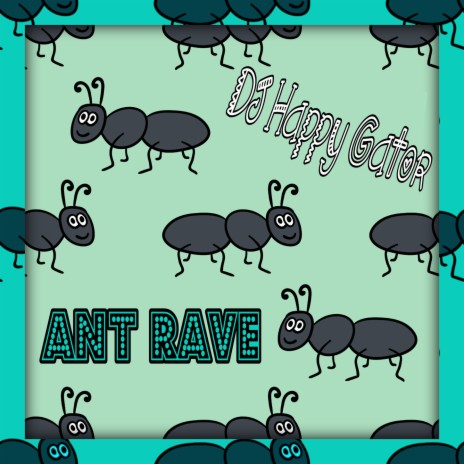 Ant Rave