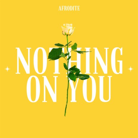Nothing On You | Boomplay Music