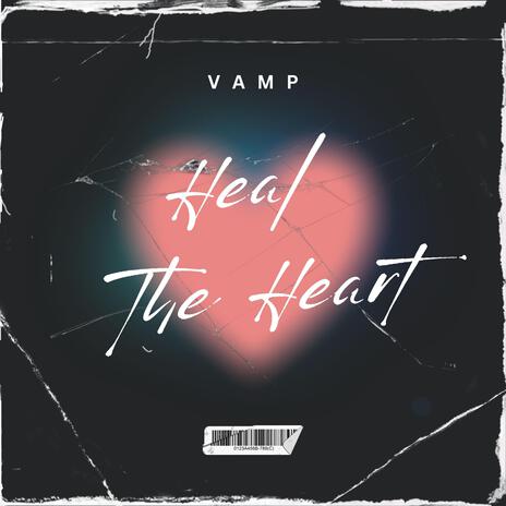 Heal The Heart | Boomplay Music