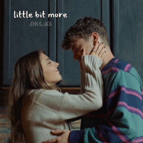 Little Bit More ft. John Buckley | Boomplay Music