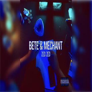 Bête & mechant