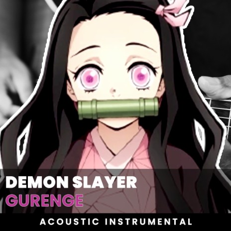 Gurenge (Demon Slayer OP 1) (Acoustic Guitar Instrumental)