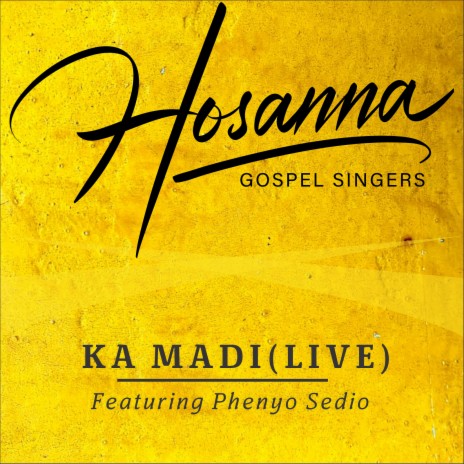 Ka Madi (Live) ft. Phenyo Sedio | Boomplay Music