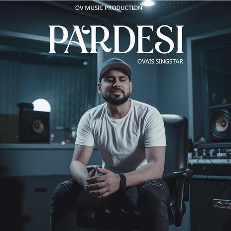 Pardesi (Revisted) | Boomplay Music