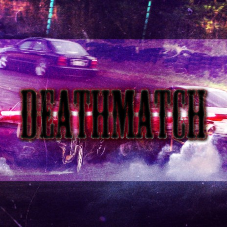 DeathMatch | Boomplay Music