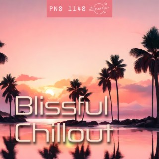 Blissful Chillout: Dreamy, Exotic Serenity