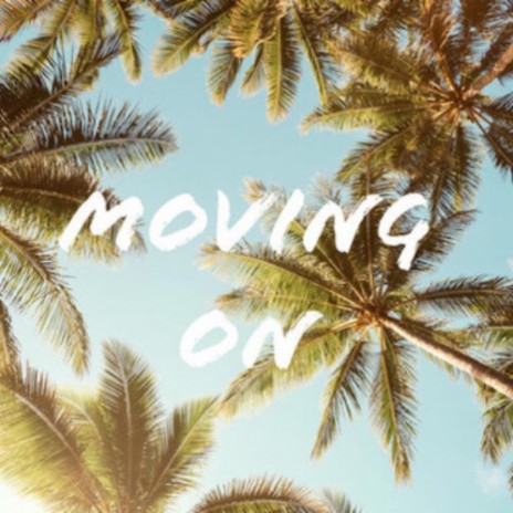 Moving on | Boomplay Music