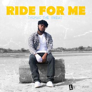 Ride For Me lyrics | Boomplay Music