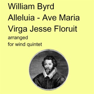 Alleluia Ave Maria Virga Jesse Floruit arranged for wind quintet