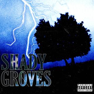 Shady Groves