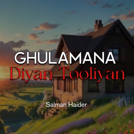 Ghulamana Diyan Tooliyan | Boomplay Music