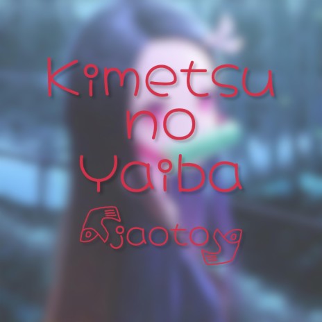 Kimetsu no Yaiba | Boomplay Music