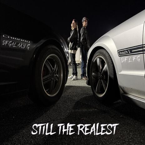 Still The Realest ft. DF LFG | Boomplay Music